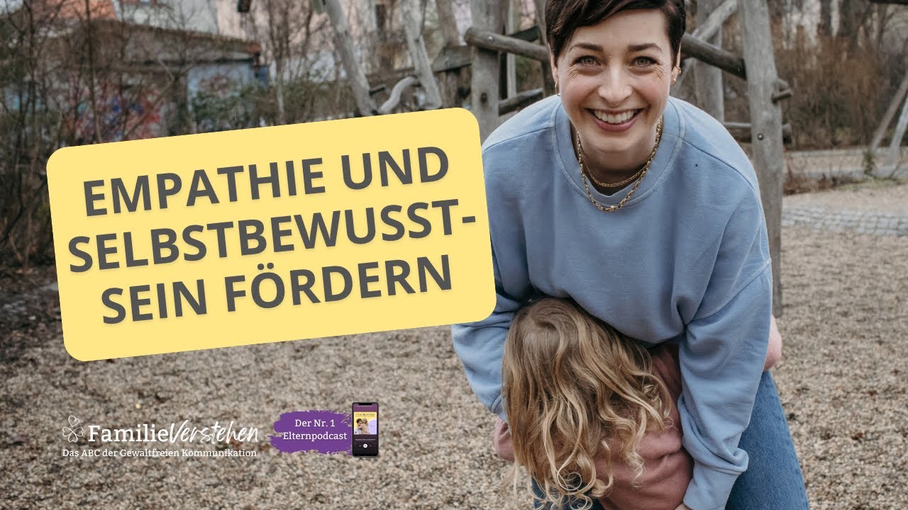 Empathie und Selbstbewusstsein fördern: Herzensmomente mit Kindern