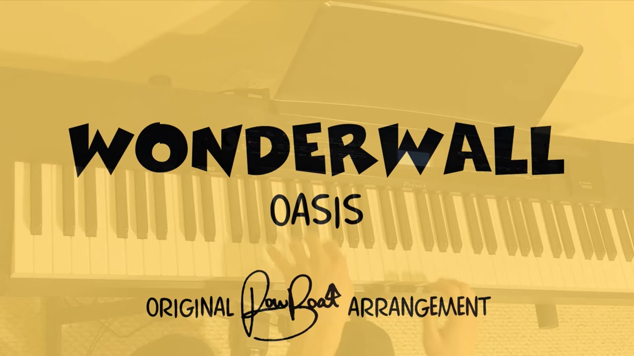 Wonderwall - Piano Cover