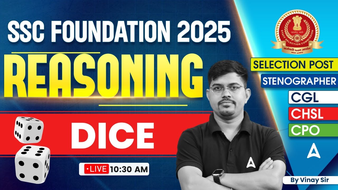 SSC CGL /CHSL 2025 | SSC CGL 2025 Reasoning Dice | SSC CGL Foundation Batch 2025| Vinay Sir