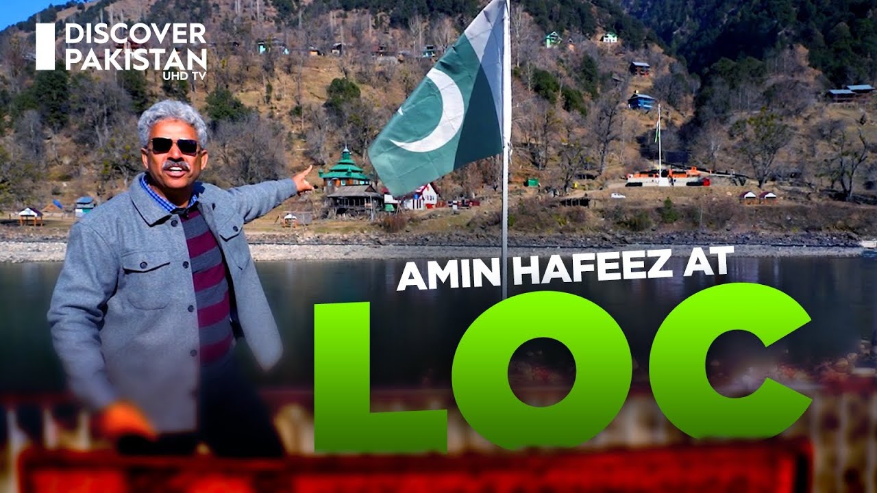 Amin Hafeez at LOC: Exploring the Beauty of Upper Neelam Azad Kashmir Nature's Paradise!