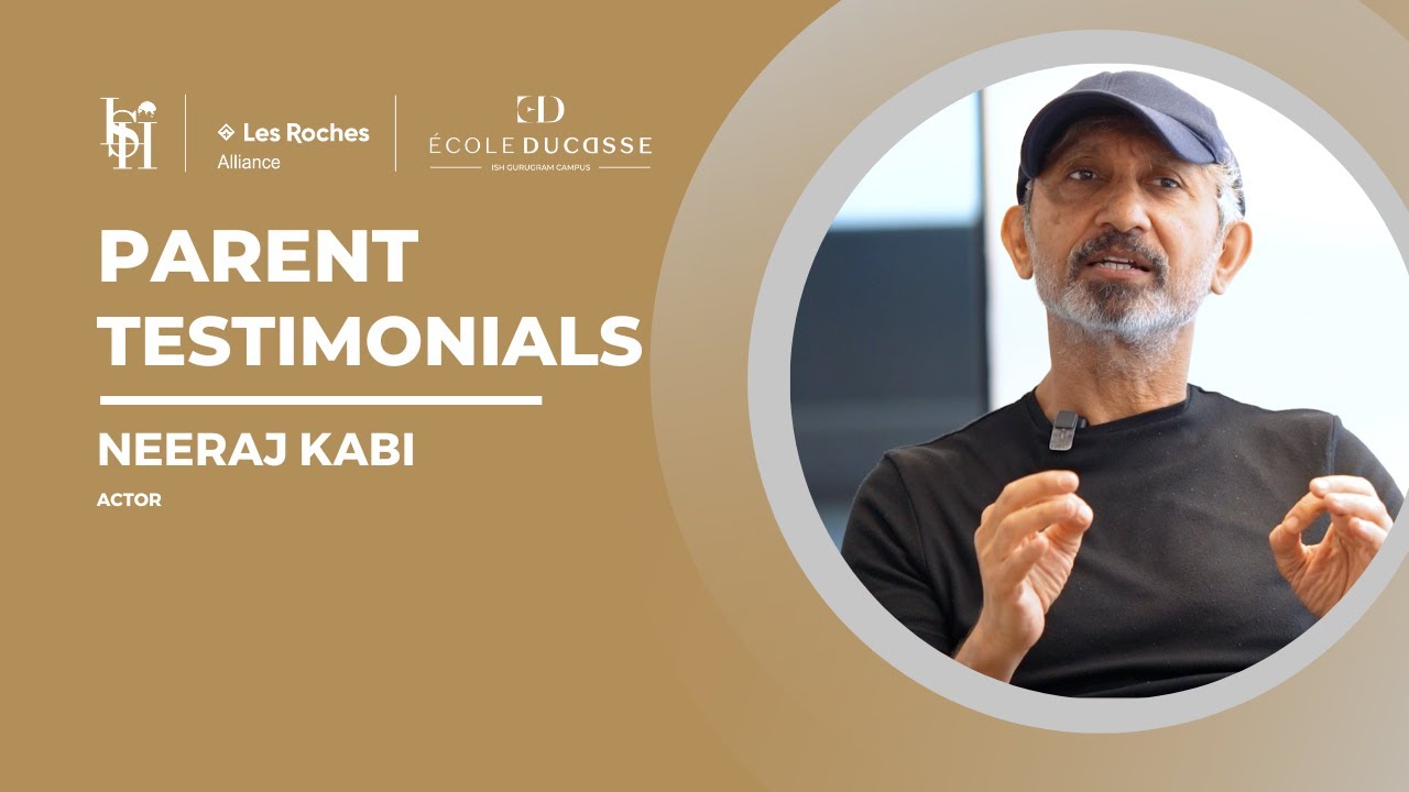 Neeraj Kabi's Insight into ISH and His Daughter's Culinary Arts Journey | ParentTestimonial