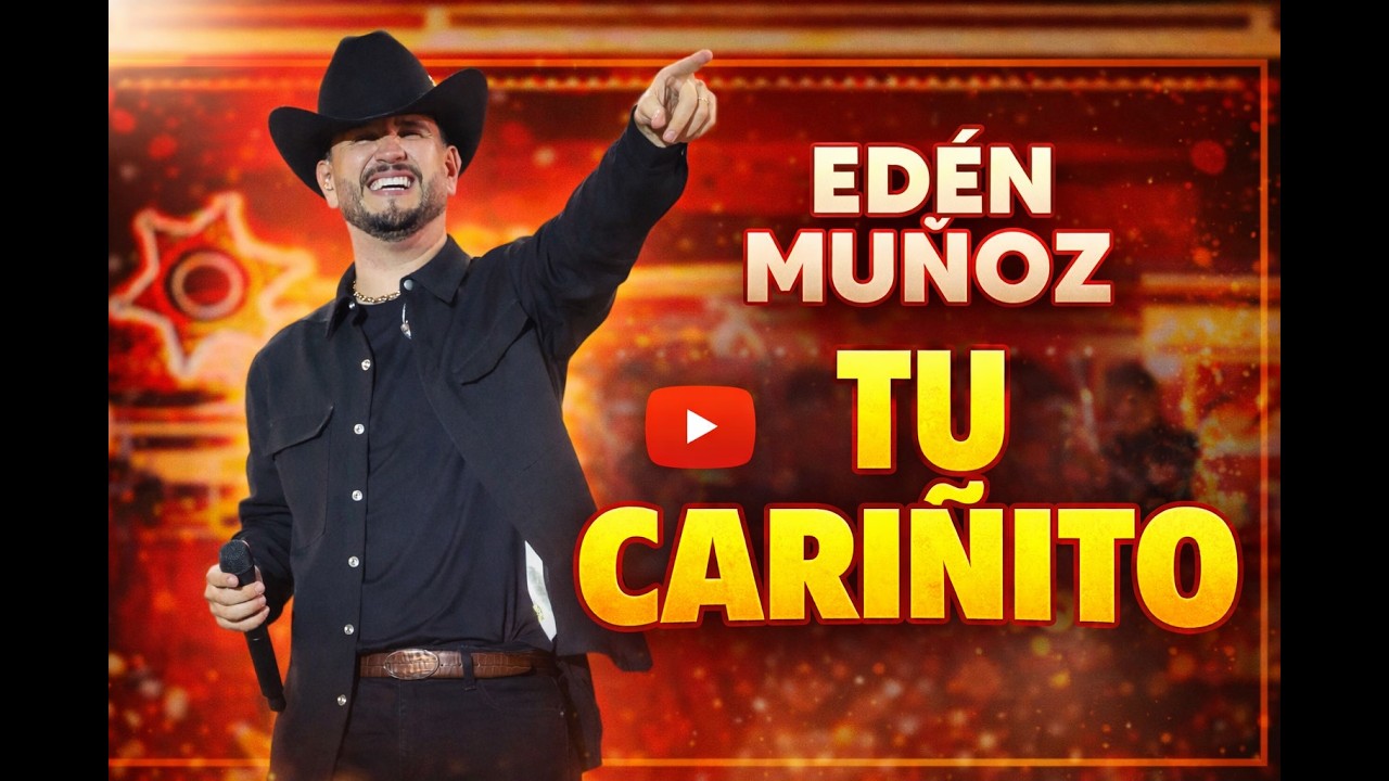 EDÉN MUÑOZ — TU CARIÑITO (Ayutla) 2026