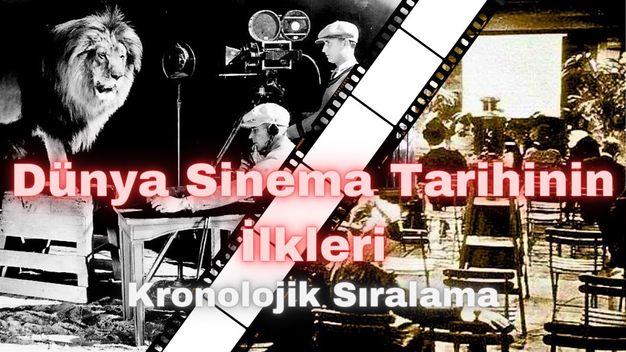 D&uuml;nya Sinema Tarihinin İlkleri - (Sinema Tarihinin Kronolojik Sıralaması)
