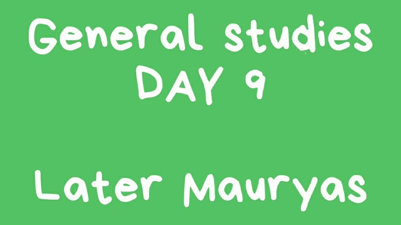 DAY 9 #GS #Later Mauryas #Decline of Mauryas #Administration