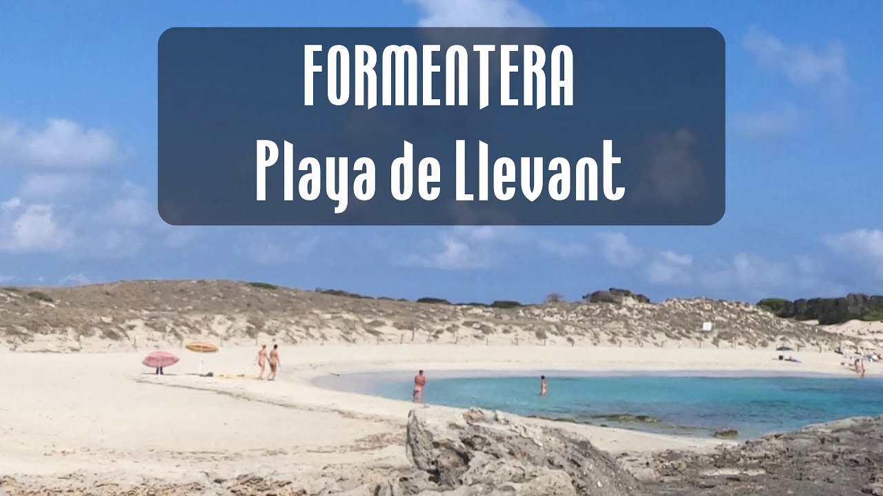 Playa de Llevant Formentera - Levante è tra le migliori spiagge dell'isola - Nude beach