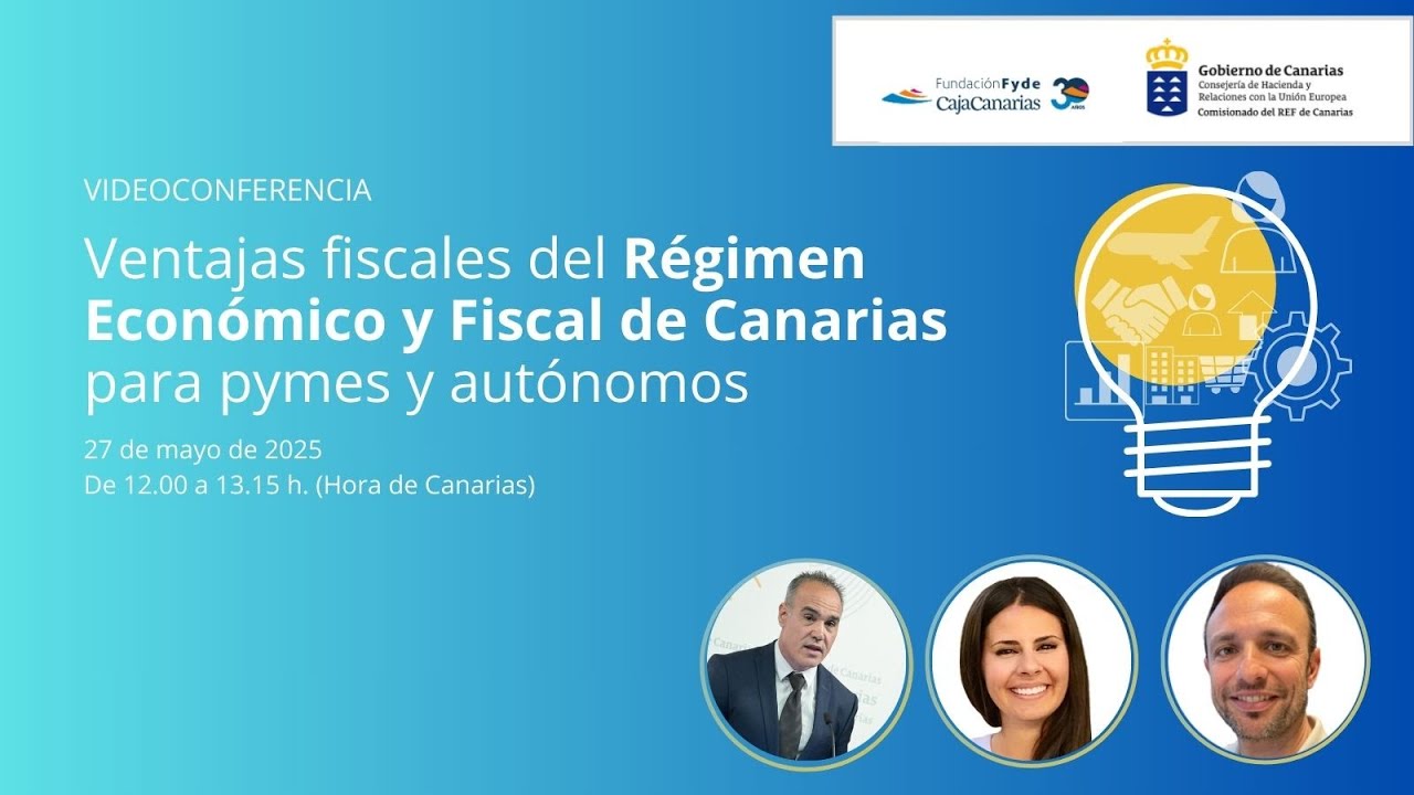 Webinar: Las ventajas fiscales del Régimen Económico y Fiscal de Canarias para pymes y autónomos