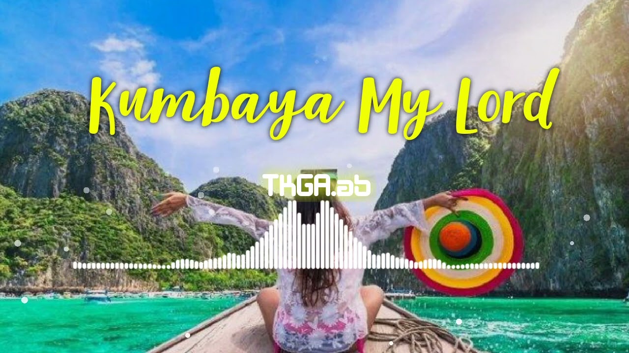 KUMBAYA MY LORD || DJ gentho