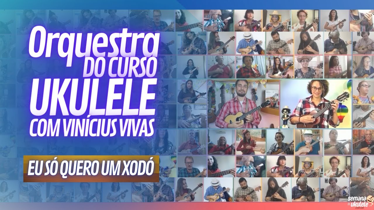 Eu só quero um xodó | Orquestra do Curso Ukulele com Vinícius Vivas