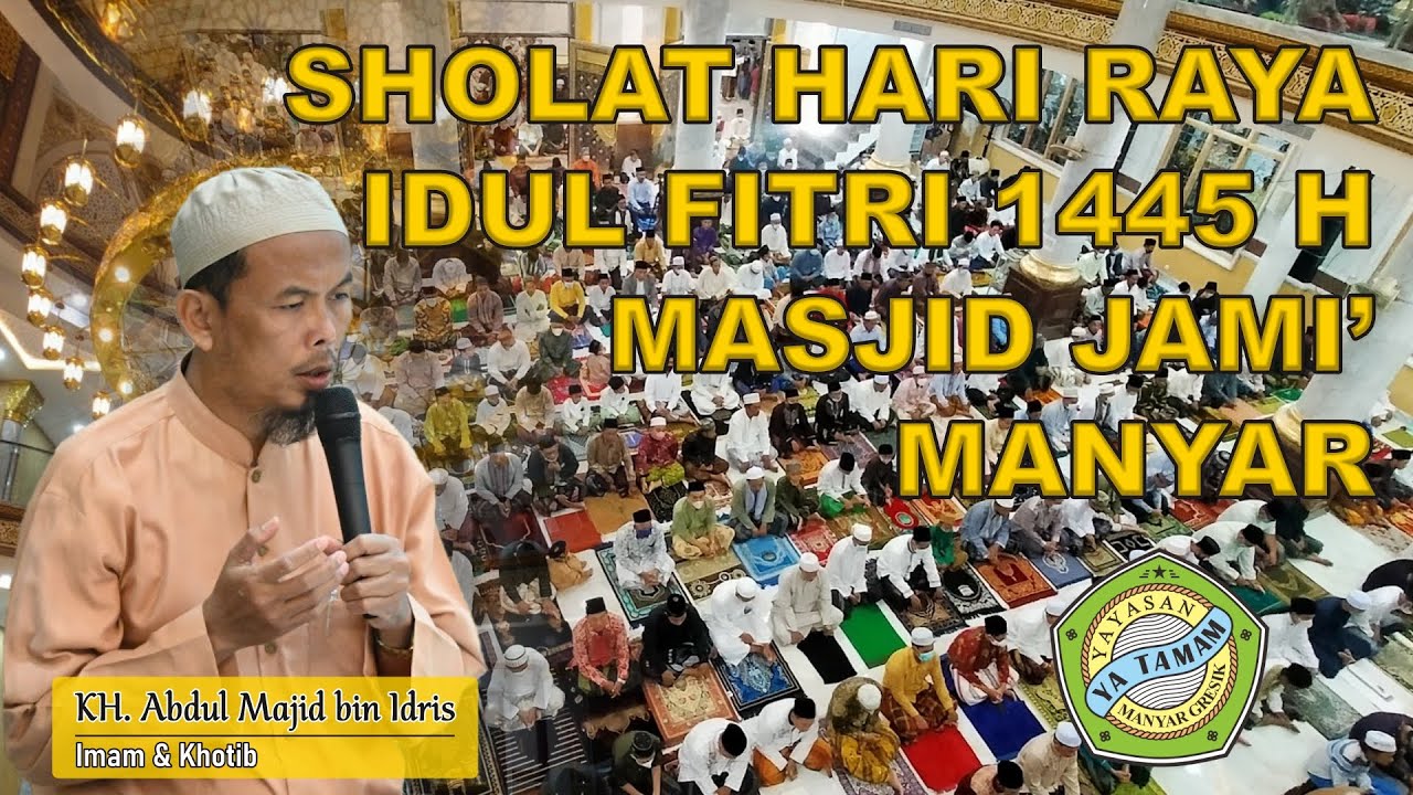 🔴 Live Streaming Sholat Hari Raya Idul Fitri 1445 H. Masjid Jami' Manyar Gresik (Yayasan YATAMAM)