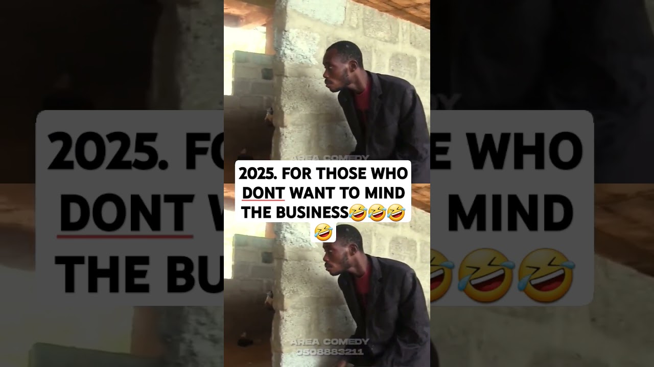 Ghana Twi Comedy 2025. Mind your business 2025 #funnyskitsghana #ghaniancomedy #areacomedy #ghana