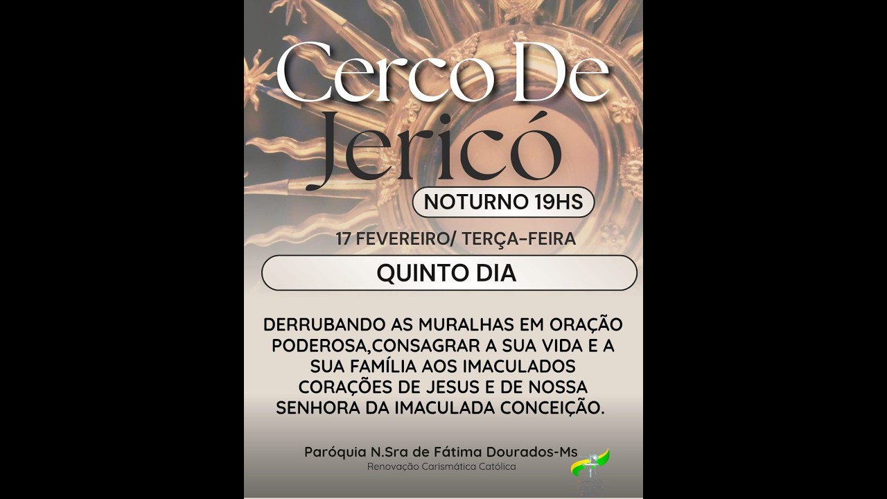 CERCO DE JERICÓ AO VIVO - QUINTO DIA - RCC PAROQUIA NOSSA SENHORA DE FÁTIMA DOURADOS MS