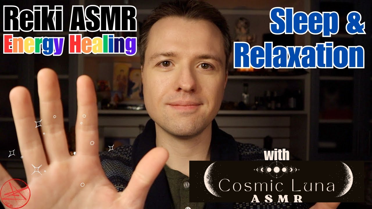 Reiki ASMR ~ Energy Healing for Sleep & Relaxation w/@CosmicLuna_ASMR