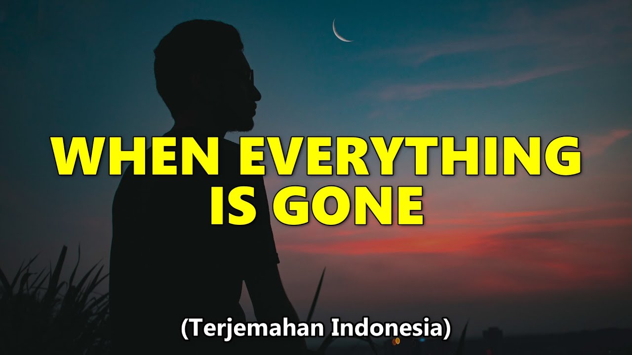 NEFFEX - When Everything is Gone (Lyrics) | Lirik Terjemahan Indonesia