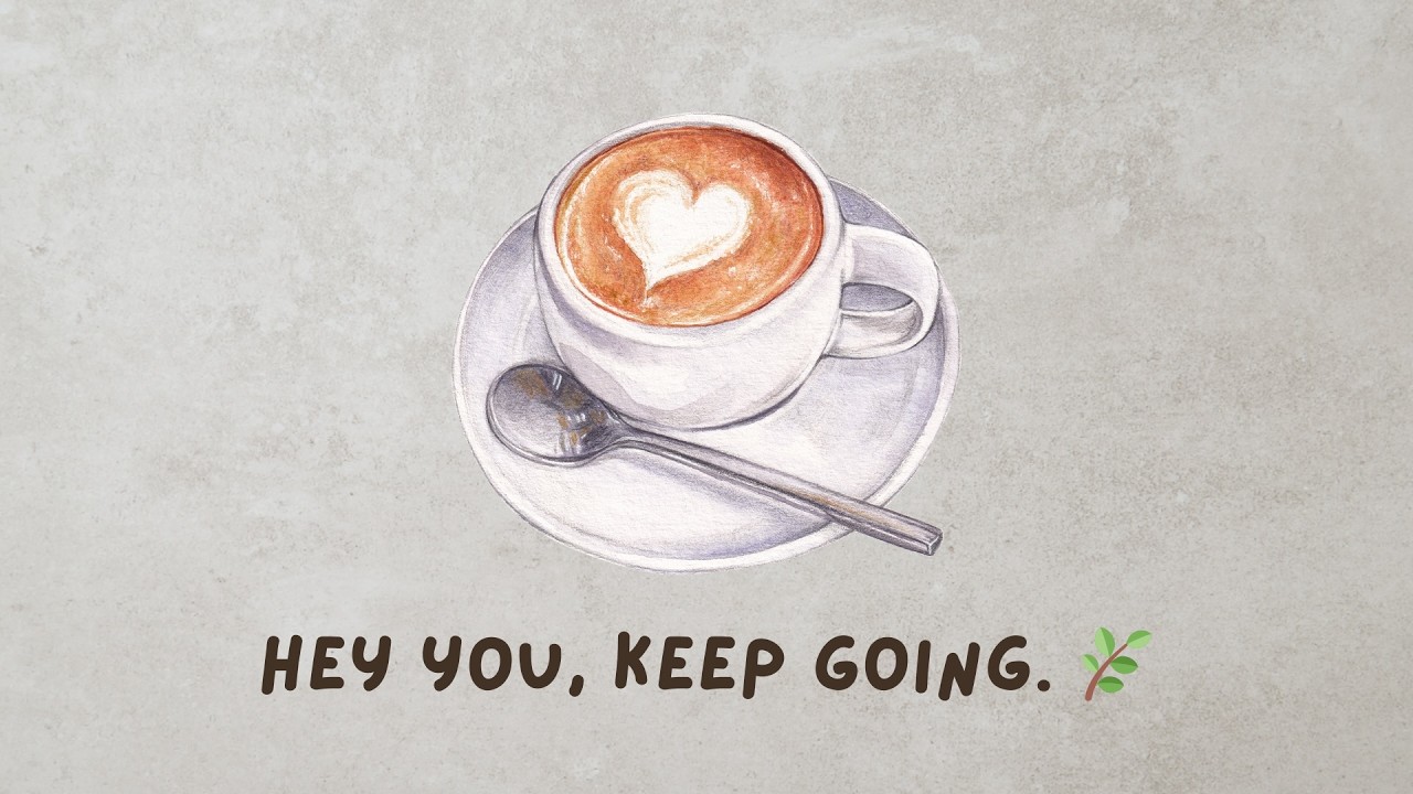 Hey you! 😊 Keep going. 🌿