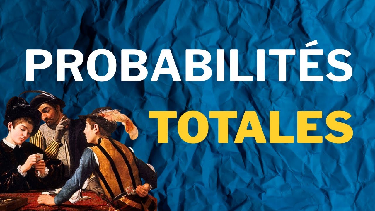 Les probabilités TOTALES (ECG Appro/Appli, HEC, MPSI, PCSI, PTSI, BCPST, BL)