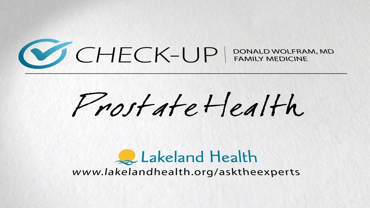 Check-up: Prostate health (Donald Wolfram, MD)