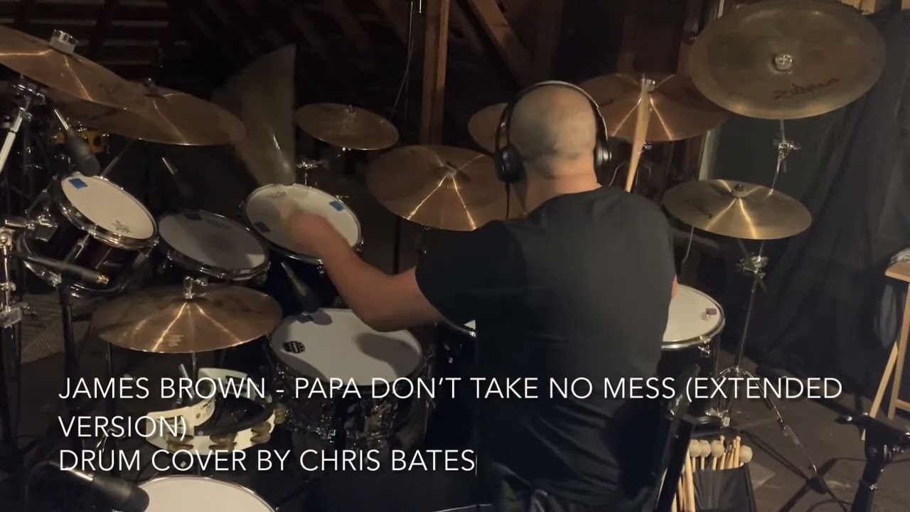 James Brown - Papa Don’t Take No Mess (Extended Version) (Drum Cover) [Studio Version]