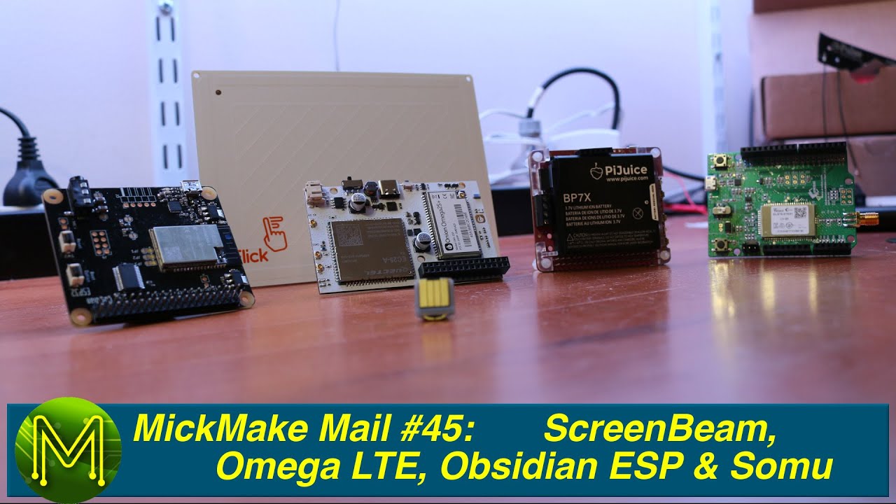#268 MickMake Mail #45: ScreenBeam, Omega LTE, Obsidian ESP & Somu