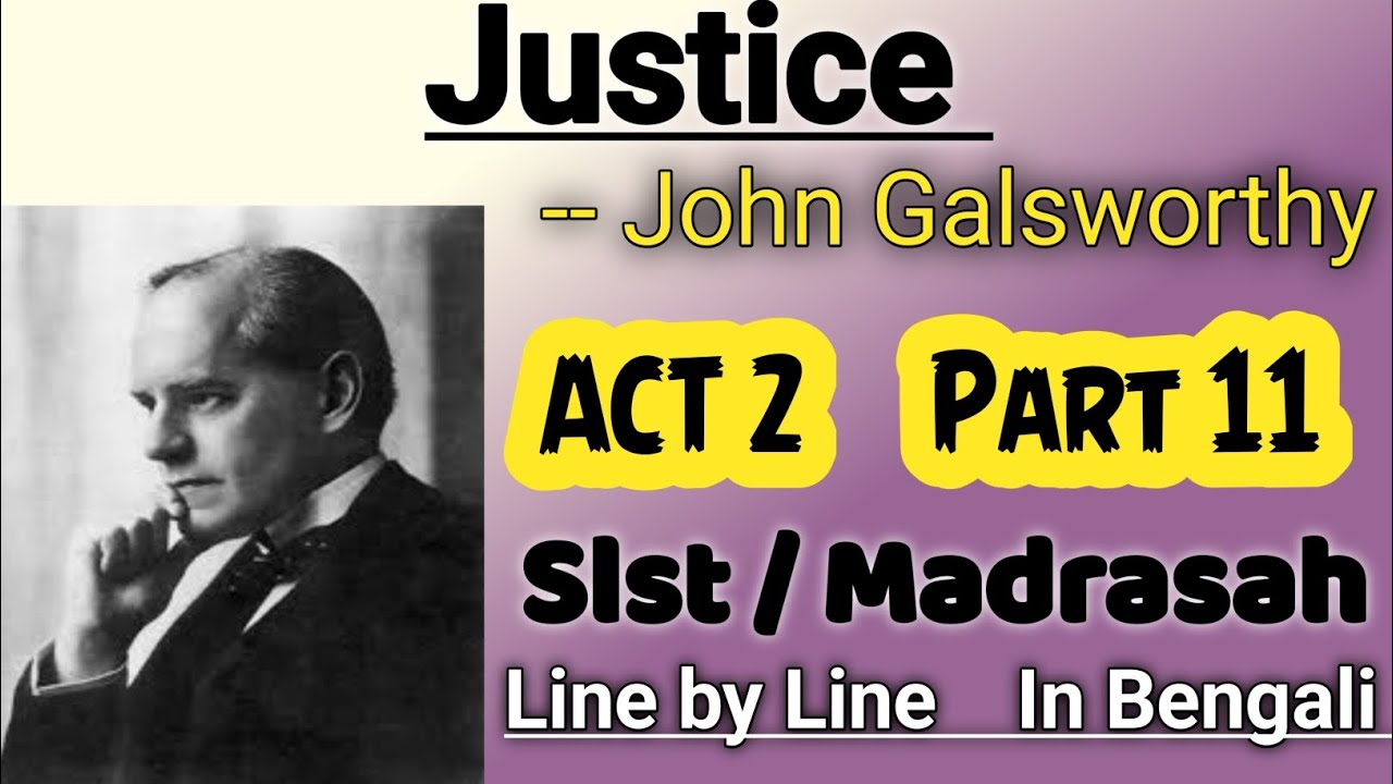 JUSTICE by John Galsworthy।। Line by line analysis in bengali।। #ssc_slst #madrasah #english