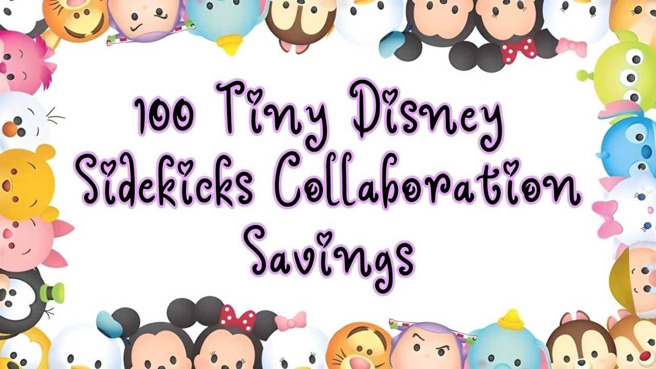 | 🩵 100 Disney Sidekicks Collaboration Savings! & MARCH MADNESS DAY 8! 💚 |