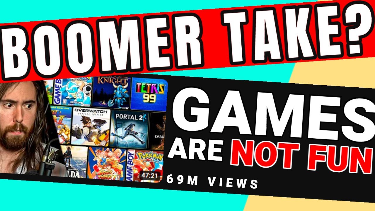 Video Games Are NOT FUN Anymore? OK Boomer.