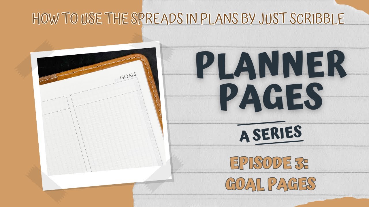 How To Use Your Planner: Goals Pages [Planner Pages Series]