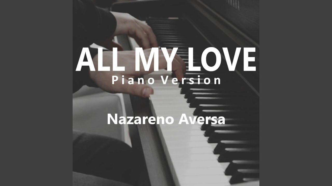All My Love - Piano Version