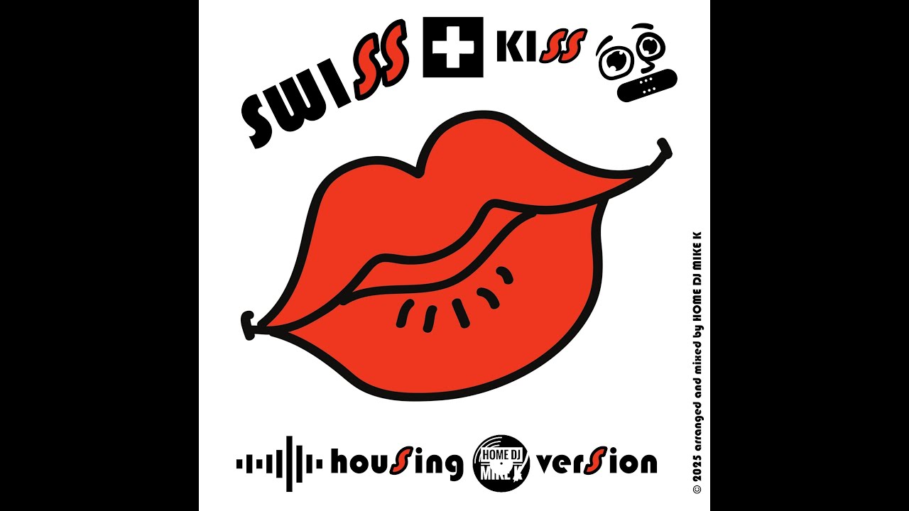 SWISS KISS (Housing Version)