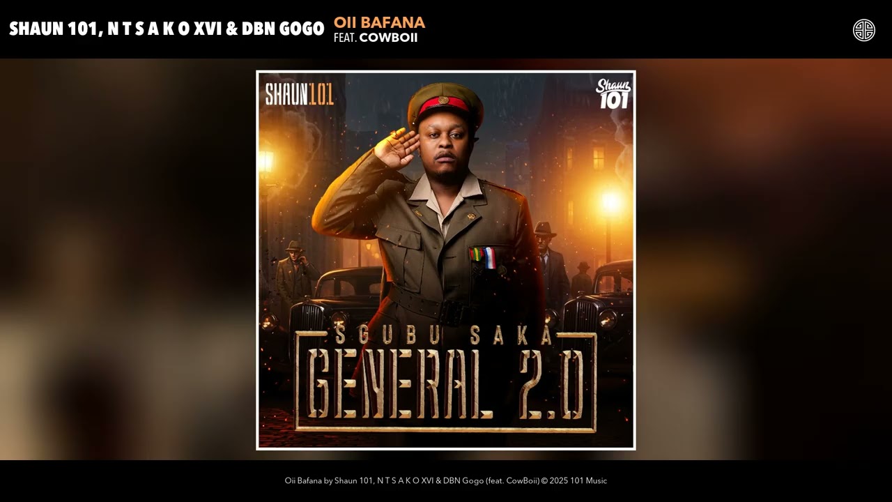 Shaun 101, N T S A K O XVI & DBN Gogo - Oii Bafana (feat. CowBoii) (Official Video)