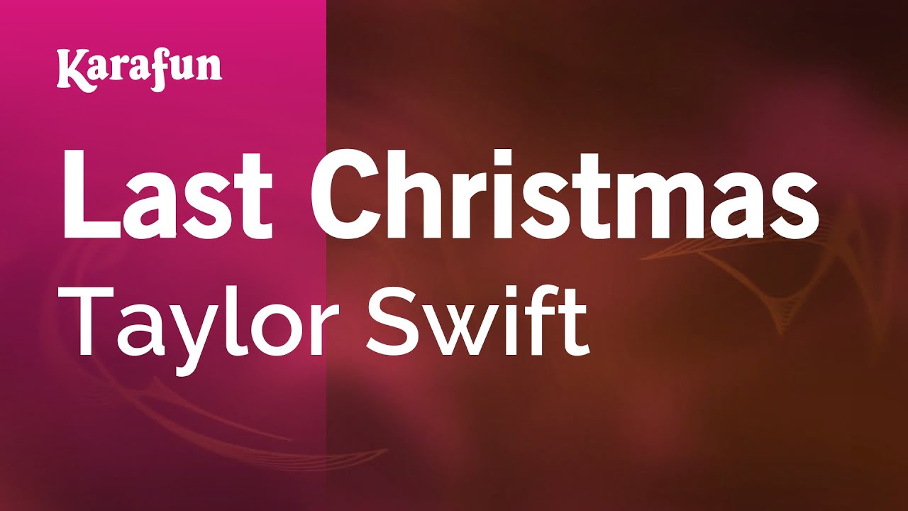 Last Christmas - Taylor Swift | Karaoke Version | KaraFun