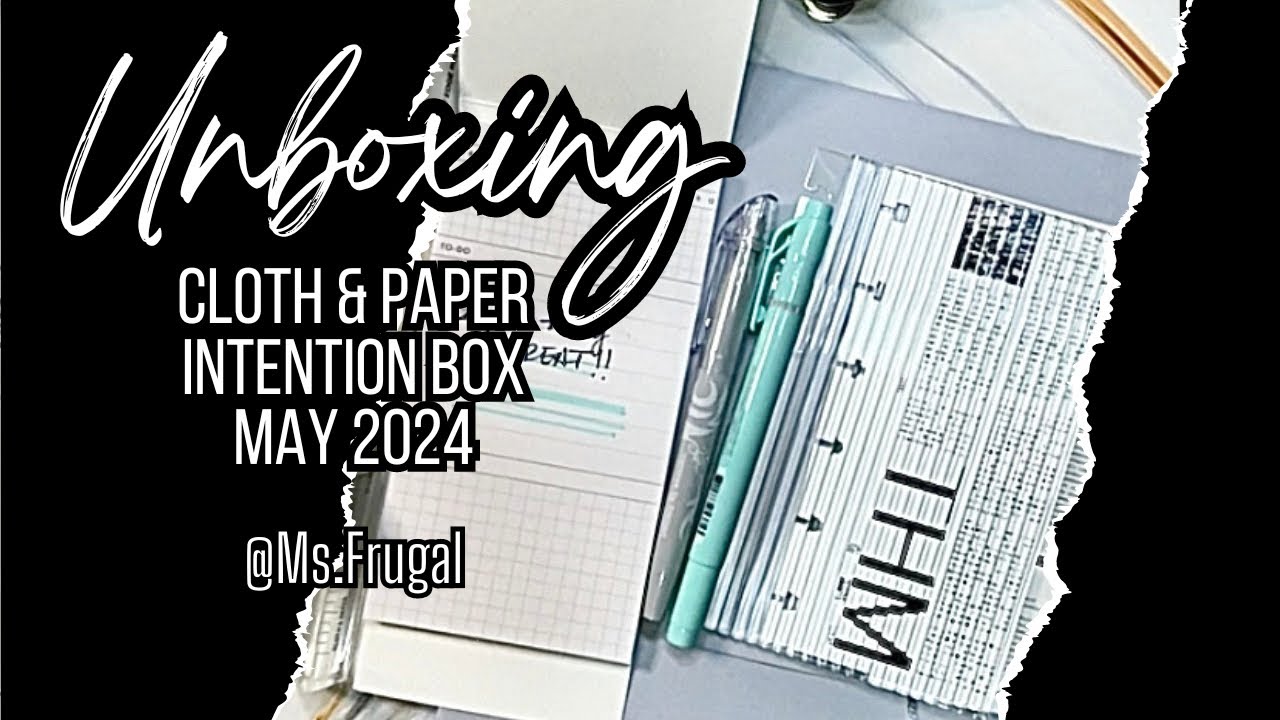 Unboxing May 2024 Cloth and Paper Intention Subscription Box