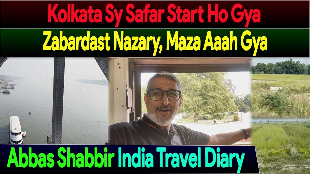 Unforgettable Journey On Train | Enjoyed Spectacular Sights of Kolkata | Abbas Shabbir India Travel