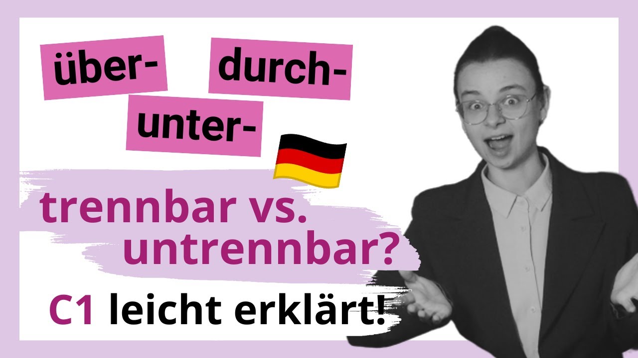 (Un)trennbare Präfixe auf C1: unter,- über-, durch- leicht erklärt | Mini-Unterricht mit Yuliia | C1