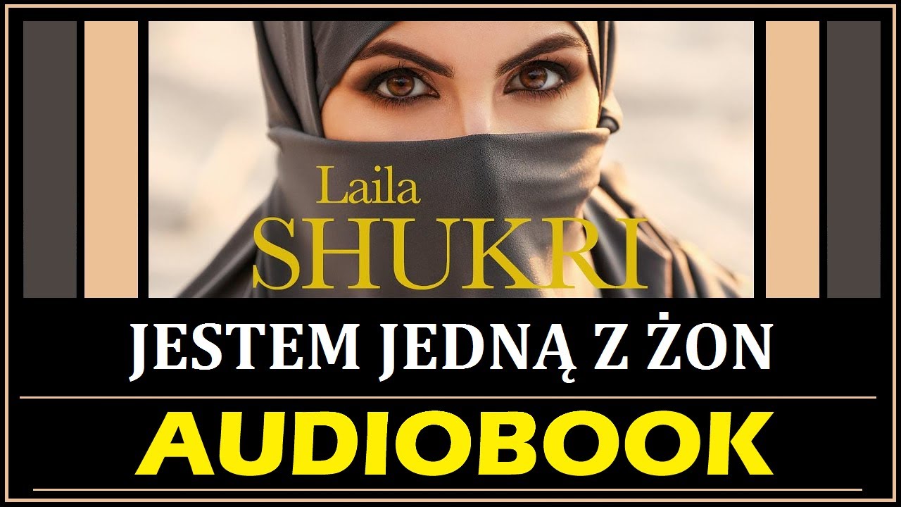 JESTEM JEDNĄ Z ŻON Audiobook Mp3 - Laila Shukri (o Poligamii w świecie Arabskim) 🎧