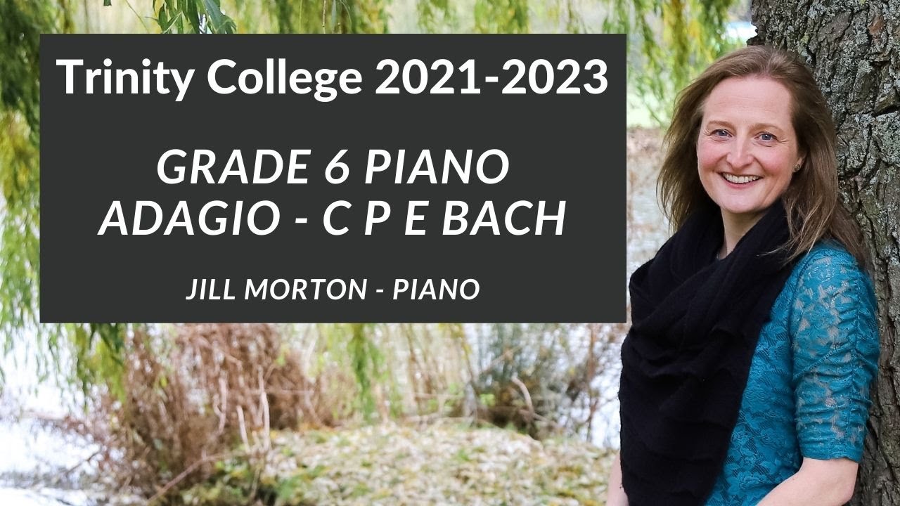 Adagio - C.P.E. Bach, Grade 6 Trinity College Piano 2021-2023, Jill Morton  - Piano