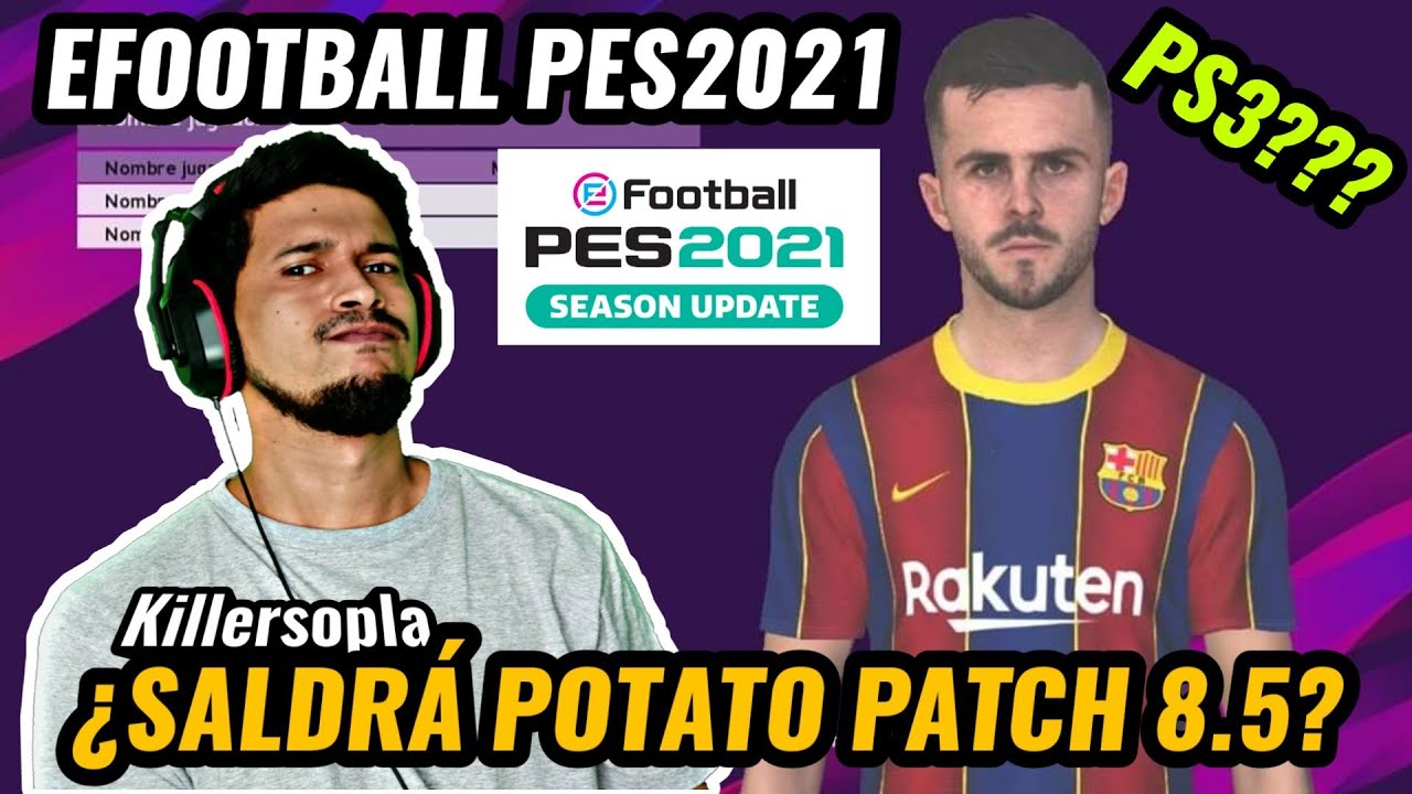 ✅POTATO PATCH 8.5 | &iquest;eFOOTBALL PES2021 en ps3?✅