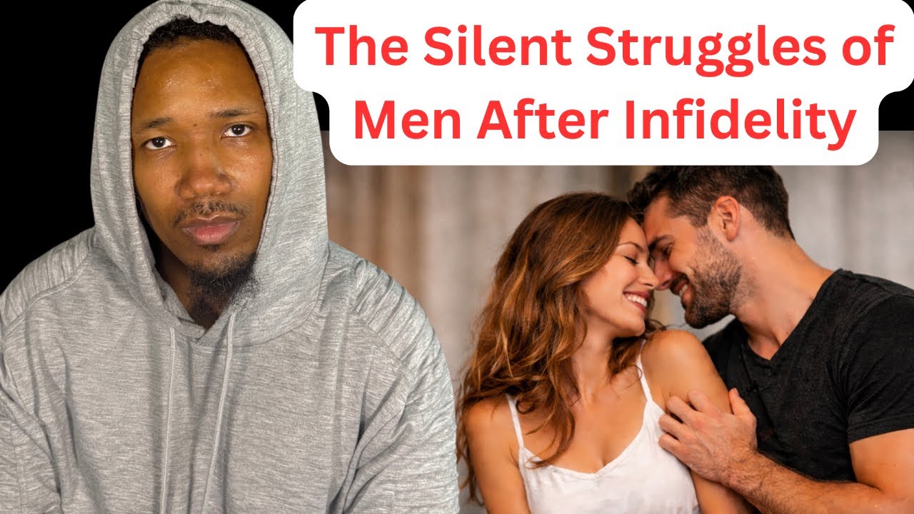 The Silent Struggles of Men After Her Infidelity
