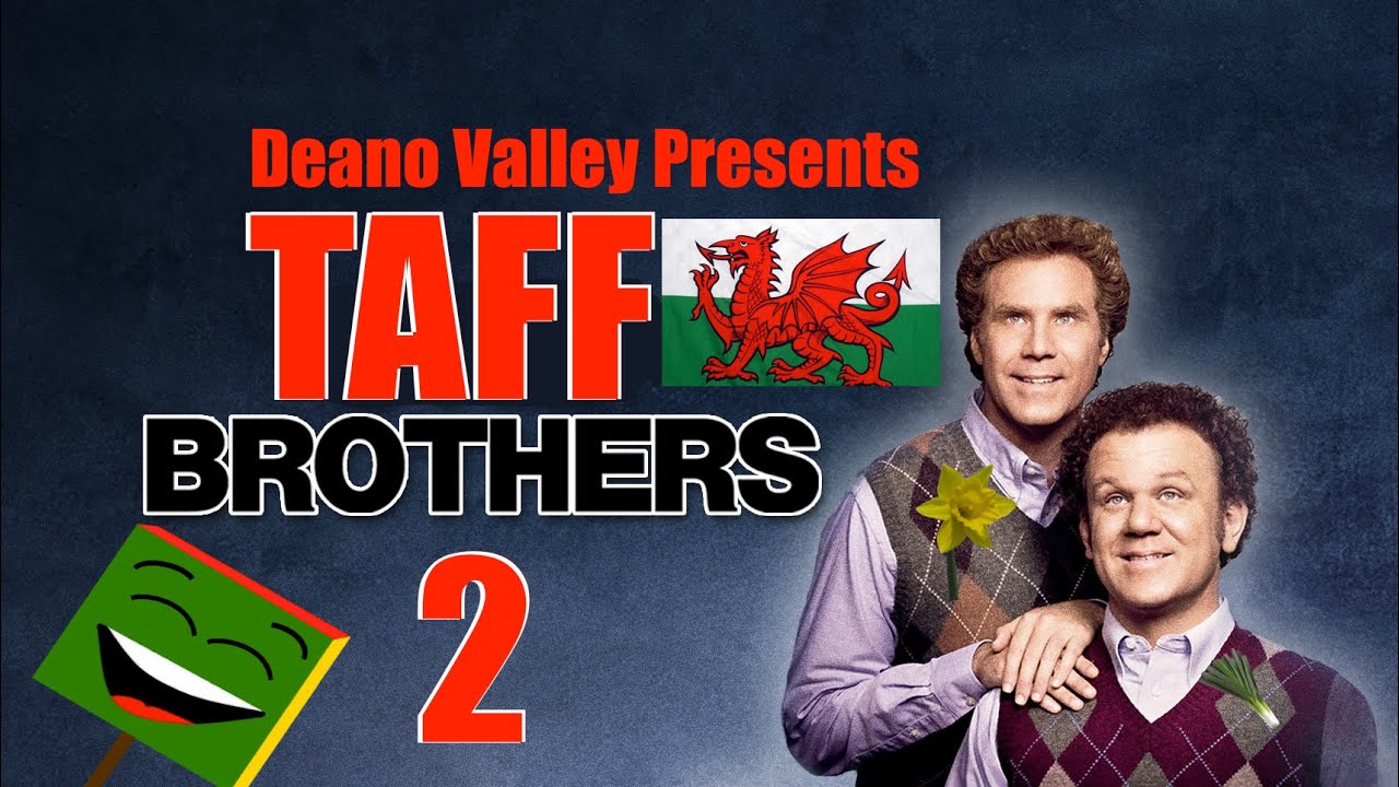 Taff Brothers 2 - Welsh voiceover of step brothers.