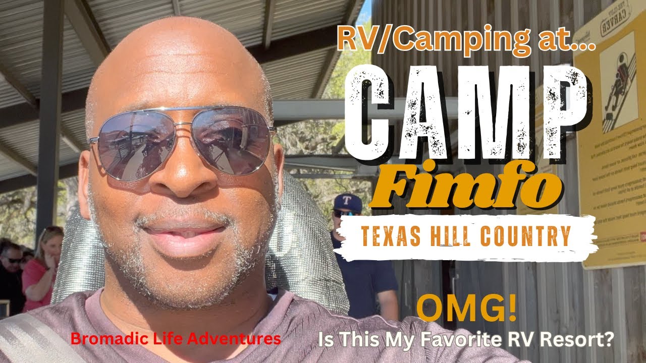 Camp Fimfo  RV/Camping In The Texas Hill Country - Is This My Favorite RV Resort?