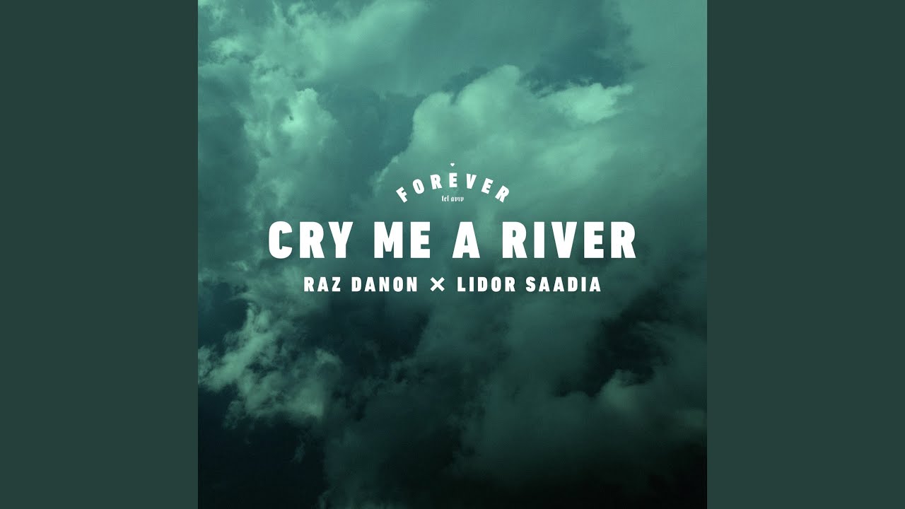 Cry Me A River