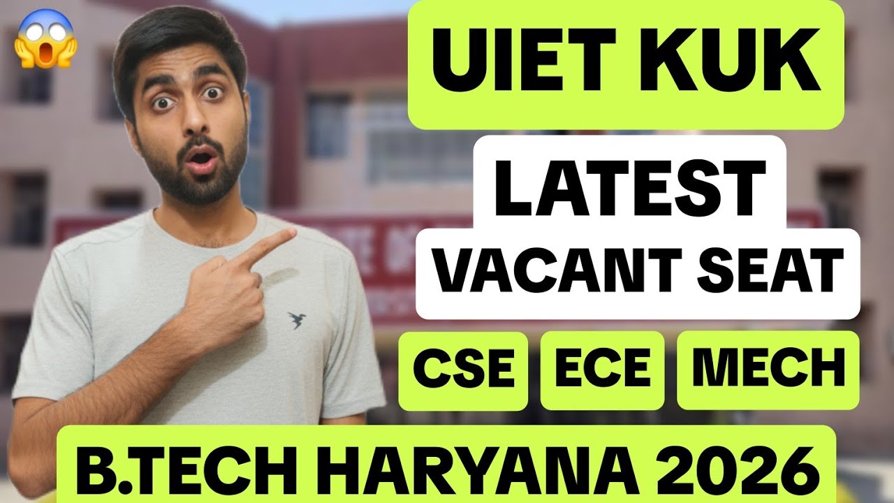 UIET Kurukshetra Latest Seats Vacant 😱 CSE ECE All Detailed Revealed 2026