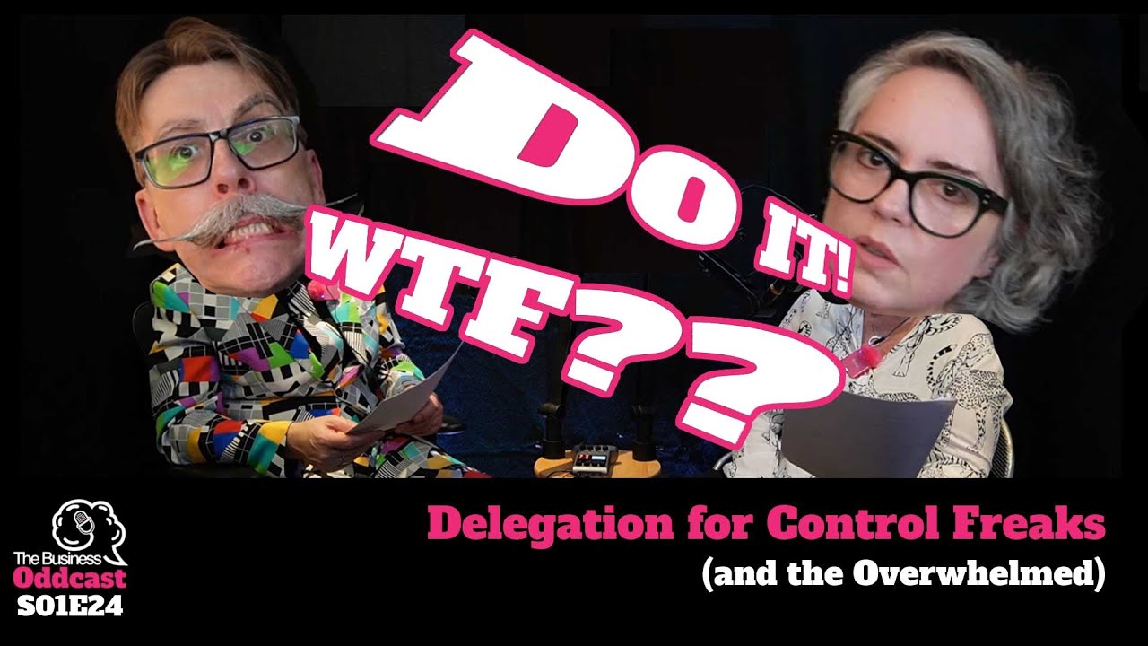 Delegation for Control Freaks and the Overwhelmed - S01E24