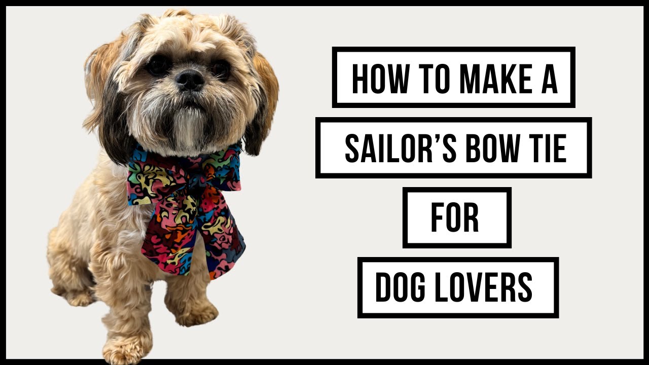 How to Make A Sailor's Bow Tie or Dogs and Cats | Sewing Tutorial | Pattern Tutorial