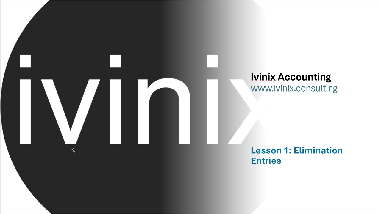 Elimination Entries | Ivinix Accounting