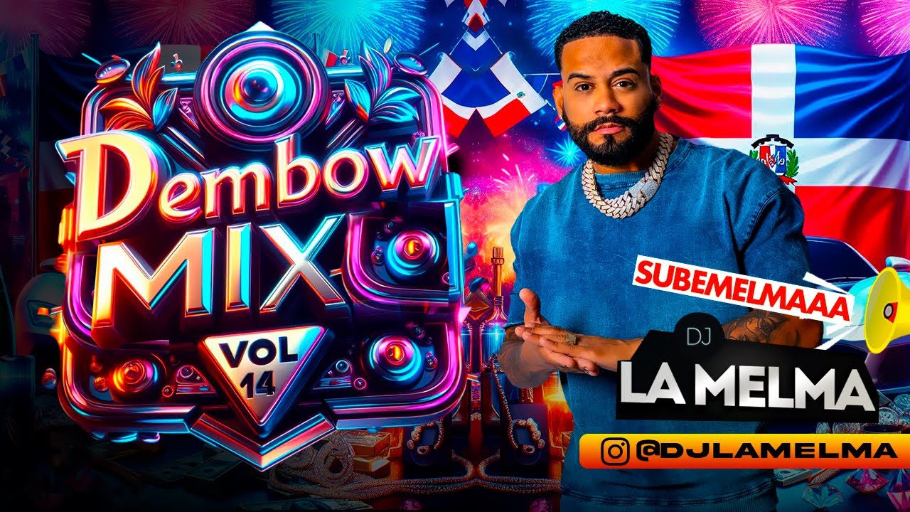 DEMBOW MIX VOL 14           #dembow   #djlamelma