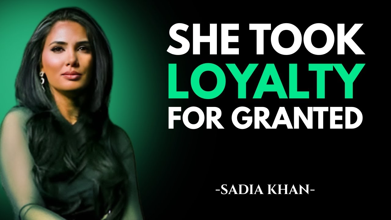 She Thought Loyalty Was Guaranteed—Until It Was Gone | SADIA KHAN