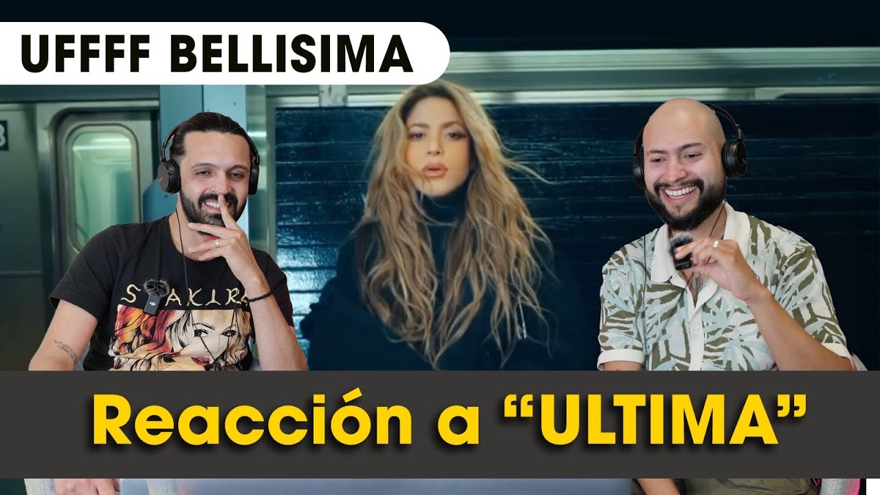Reaccion a Shakira - Última (Official Video)