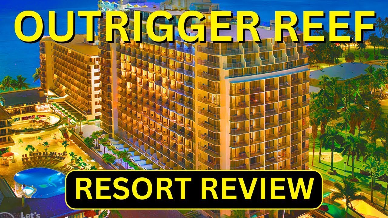 2025 Outrigger Reef Resort Review