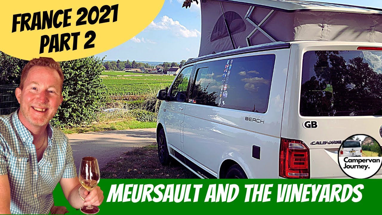 Amazing Wine and Great Camping - Visiting Meursault in France in our VW California