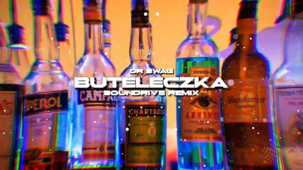 Dr. SWAG - BUTELECZKA - (Soundrive Remix) #viral #hit